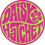 Daisy Hatchet